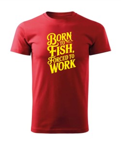 Born to Fish