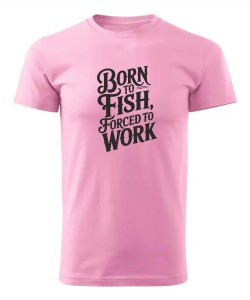 Born to Fish