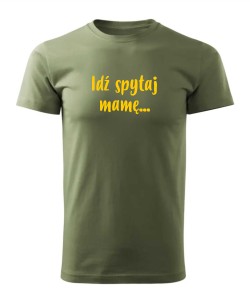 Idź spytaj mamę