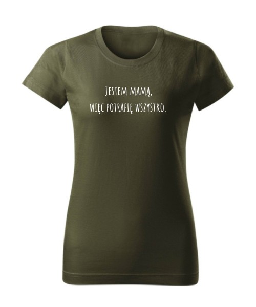 Jestem mamą, więc potrafię wszystko