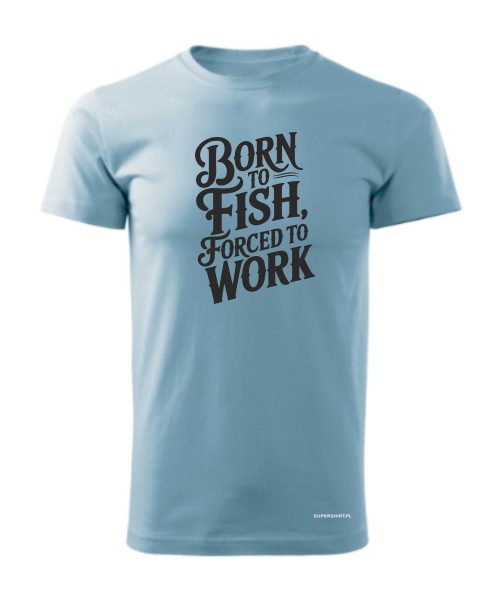 Born to Fish