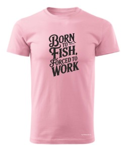 Born to Fish