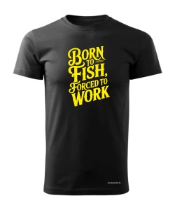 Born to Fish