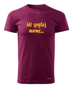 Idź spytaj mamę