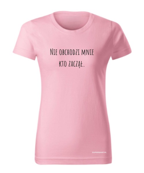 Nie obchodzi mnie kto zaczął
