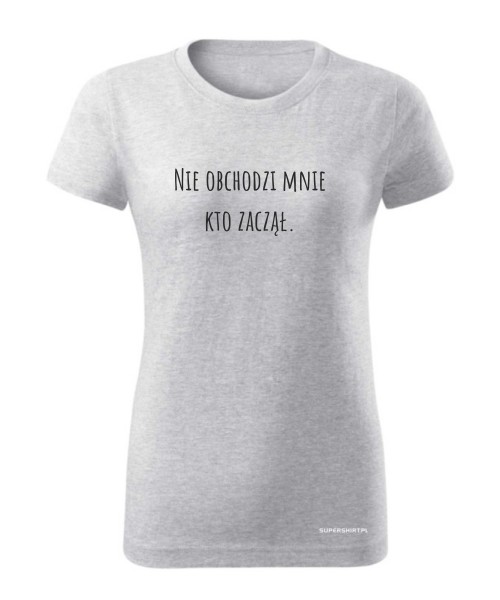 Nie obchodzi mnie kto zaczął
