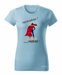 Superbohaterka? mów mi MAMA