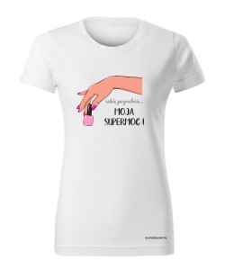 Robię paznokcie - Moja supermoc