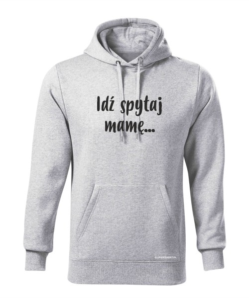 Idź spytaj mamę