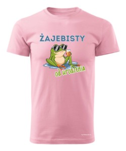 Żajebisty od urodzenia