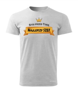 Stoi przed Tobą najlepszy Szef