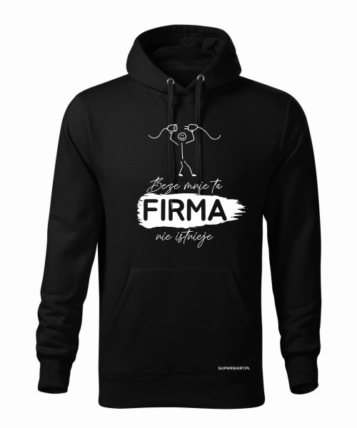 Beze mnie ta firma nie istnieje