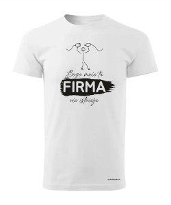 Beze mnie ta firma nie istnieje