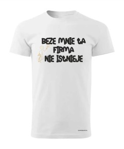 Beze mnie ta firma nie istnieje 2