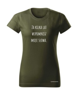 Za kilka lat wspomnisz moje słowa