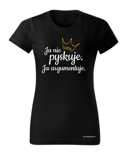 Ja nie pyskuję. Ja argumentuję