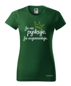 Ja nie pyskuję. Ja argumentuję